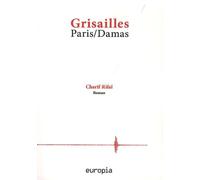 Grisailles - Paris/Damas