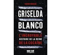 Karim Madani – Griselda Blanco : L'incroyable histoire de la reine de la cocaïne – Poche