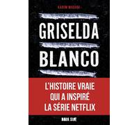 Griselda Blanco: L'incroyable histoire de la reine de la cocaïne