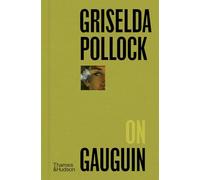 Griselda Pollock on Gauguin /anglais