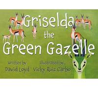 Griselda the Green Gazelle