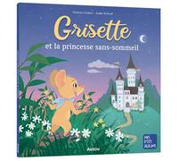 Natacha Godeau – Grisette et la princesse sans-sommeil – Album jeunesse – Broché