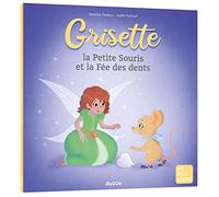 Grisette, la Petite Souris et la Fée des dents - Natacha Godeau - Auzou Éditions - cartonné - Album jeunesse