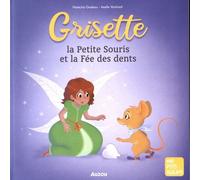 Grisette, la petite souris et la fée des dents
