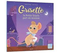Natacha Godeau – Grisette, la petite souris part en mission – Auzou