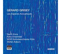Grisey, Gérard - Grisey : Les Espaces acoustiques