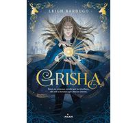 Grisha, Tome 01: Grisha