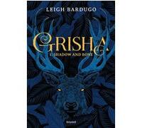 Grisha, Tome 01 Leigh Bardugo (Auteur), Anath Riveline (Traduction), François-Xavier Pavion (Illustration)