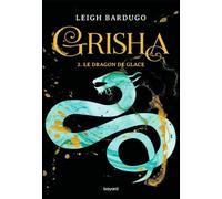 Grisha, Tome 02: Grisha tome 2