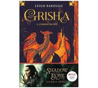 Grisha – Tome 03 : L'oiseau de feu – MILAN