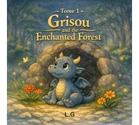 Grisou and the magic forest: tome 1