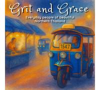 Grit and Grace: Coloring Book for Adults, Teens + Kids | A glimpse into everyday people of Northern Thailand | Cultural & people understanding