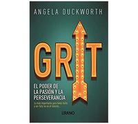 Grit : El Poder De La Pasión Y La Perseverancia