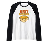 Grit Happens Funny Southern Food Jeu de Mots - Gruau du Petit-déjeuner Manche Raglan