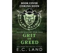 Grit or Greed Fallen Meadows Ranch, #4 - E.C. Land - E.C. Land - ebook (ePub) - Livre