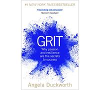 Grit: Why Passion and Resilience Are the Secrets to Success - The New York Times Bestseller