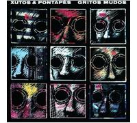 Xutos & Pontapes - Gritos Mudos