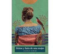 Gritos y furia de una mujer