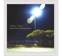 Gritty Kitty - Where Did You Find Each Other