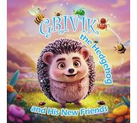 Grivik the Hedgehog and His New Friends