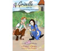 Grizelle and the Disappearing Princesses: Faerie Border Inspectors, Book 1