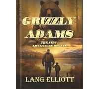 Grizzly Adams: The New Adventure Begins