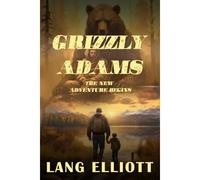 Grizzly Adams: The New Adventure Begins