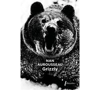Grizzly - Nan Aurousseau - Libretto - Poche - Roman