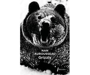 Grizzly - Nan Aurousseau - Libretto - Poche - Roman