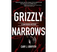 Grizzly Narrows - Cary J. Griffith - Adventure Publications - ebook (ePub) - Livre