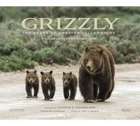 Grizzly: The Bears of Greater Yellowstone