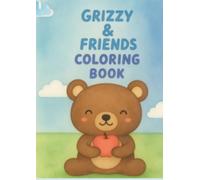 GRIZZY & FRIENDS: COLORING BOOK
