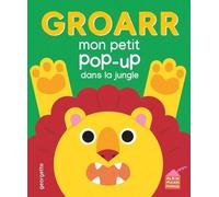 Groarr - Mon petit pop-up dans la jungle