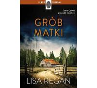 Grób matki - Lisa Regan (livre en polonais)
