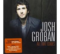 Groban Josh - All That Echoes [Import]