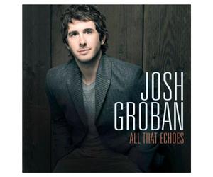 Groban, Josh - All That Echoes-Spec [Import]
