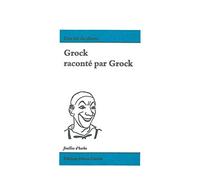 Grock raconté par Grock: Une vie de clown