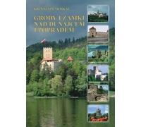 Grody i zamki nad Dunajcem i Popradem BR - Krzysztof Moskal (Literatur und Architektur auf Polnisch)