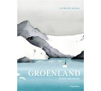 Groenland Echos arctiques - Lauriane Miara - Les Etages - relié - Bande dessinée
