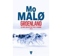 Groenland, le pays qui n'était pas à vendre Mo Malø (Auteur)