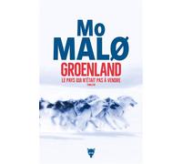Groenland, le pays qui n'était pas à vendre - Mo Malø - La Martiniere Eds De - broché - Roman