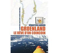 Groenland, le rêve d'un coincoin: Et peut-être aussi pour sauver mon âme