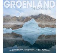 Groenland L'île continent - Raphaël Sané - Omniscience Eds - broché - Beau livre