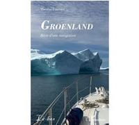 Thérèse Fournier – Groenland : Récit d'une navigation – Broché