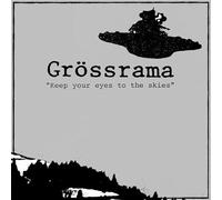 Grössrama - Keep Your Eyes to The Skies [Import]