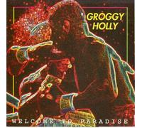 Groggy Holly - Welcome to Paradise