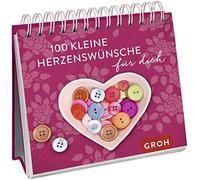Groh Verlag 100 kleine Herzenswünsche für dich: Aufstellbuch (Relié)