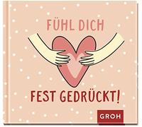 Groh Verlag Fühl dich fest gedrückt (Relié)