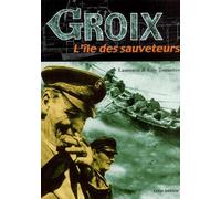 Groix, L'île des sauveteurs : Une histoire du sauvetage à Groix