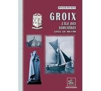 Groix, l'île des Sorcières, enez er hroah